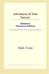 Adventures of Tom Sawyer (Webster's Thesaurus Edition)