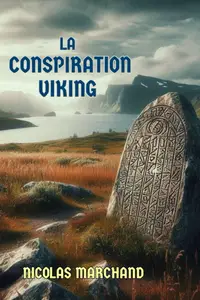 Nicolas Marchand, "La conspiration viking"