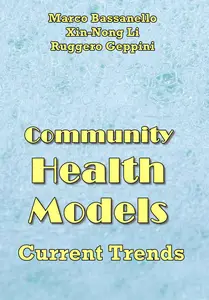 "Community Health Models Current Trends" ed. by Marco Bassanello, Xin-Nong Li, Ruggero Geppini