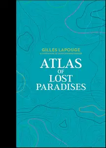 Atlas of Lost Paradises