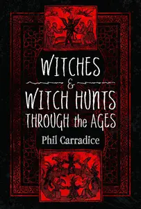 Witches and Witch Hunts Through the Ages