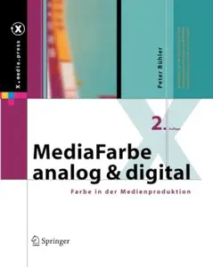 MediaFarbe — analog und digital: Farbe in der Medienproduktion