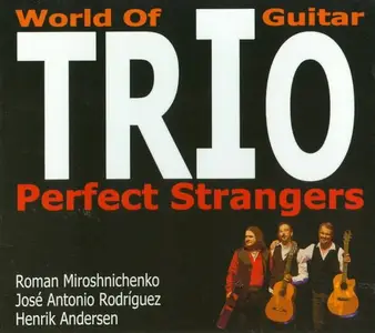 World of guitar Trio - Perfect Strangers (2015)