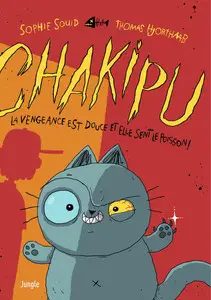 Chakipu - Tome 1 - La Vengeance Est Douce Et Elle Sent Le Poisson