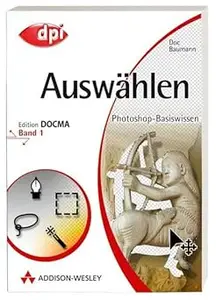 Photoshop-Basiswissen. Auswählen und Freistellen.: BD 1