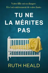 Ruth Heald, "Tu ne la mérites pas"