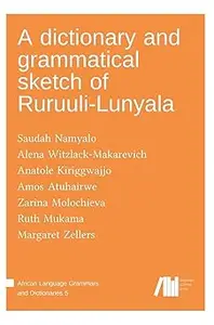 A dictionary and grammatical sketch of Ruruuli-Lunyala