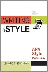 Writing with Style: APA Style Made Easy