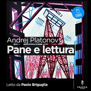 «Pane e lettura» by Andrej Platonov