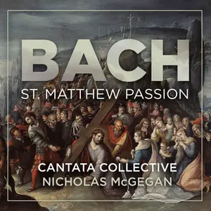 Cantata Collective - J.S. Bach St Matthew Passion in E Minor, BWV 244 (2026) [Official Digital Download]