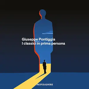 «I classici in prima persona» by Giuseppe Pontiggia