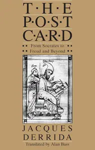 The Post Card: From Socrates to Freud and Beyond