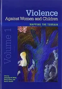 Violence Against Women and Children, Volume 1: Mapping the Terrain