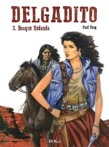Delgadito - Tome 3 - Bosque redondo