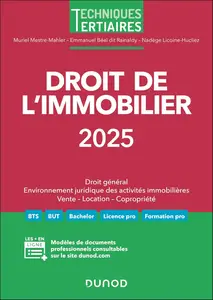 Droit de l'immobilier 2025 - Muriel Mestre Mahler, Emmanuel Béal, Nadège Licoine Hucliez