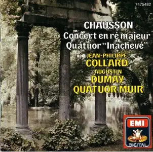 Jean-Philippe Collard, Augustin Dumay, Quatuor Muir - Chausson: Concerto en ré Majeur, Quatuor 'Inachevé' (1994)
