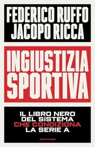 Federico Ruffo, Jacopo Ricca - Ingiustizia sportiva