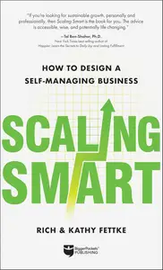 Scaling Smart: How to Design a Self-Managing Business