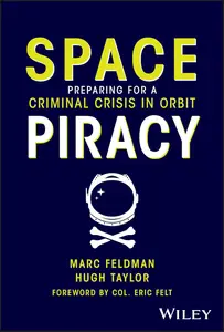 Space Piracy: Preparing for a Criminal Crisis in Orbit