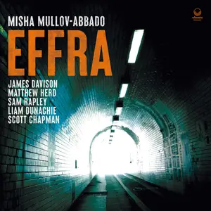 Misha Mullov-Abbado - Effra (2025) [Official Digital Download]