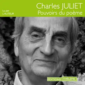 Charles Juliet, "Pouvoirs du poème"