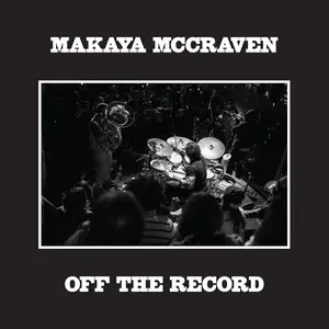 Makaya McCraven - Off the Record (2025)