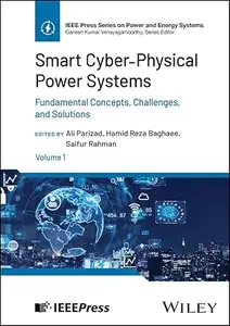 Smart Cyber-Physical Power Systems, Volume 1