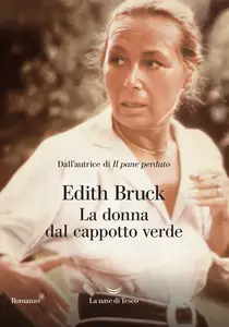 La donna dal cappotto verde - Edith Bruck