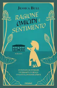 Ragione, omicidi e sentimento - Jessica Bull