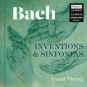 Yuan Sheng - Bach: Inventions & Sinfonias (2025) [Official Digital Download 24/96]