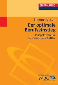 Der optimale Berufseinstieg: Perspektiven für Geisteswissenschaftler