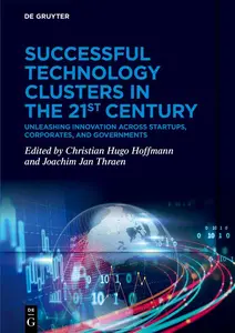 Successful Technology Clusters in the 21st Century