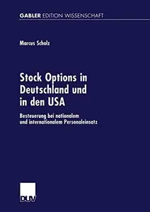 Stock Options in Deutschland und in den USA: Besteuerung bei nationalem und internationalem Personaleinsatz