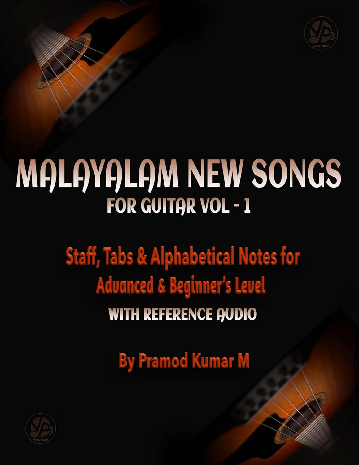 Malayalam New Songs For Guitar Vol-1: Staff & Alphabetical Notes for Advanced & Beginners Level