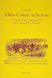 A War Culture in Action: A Study of the Literature of the Crimean War Period