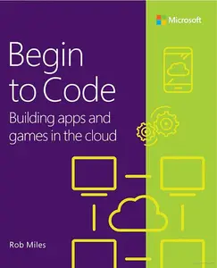 Begin to Code: Building apps and games in the Cloud