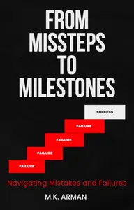 From Missteps to Milestones: Navigating Mistakes and Failures