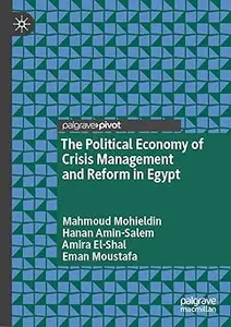 The Political Economy of Crisis Management and Reform in Egypt