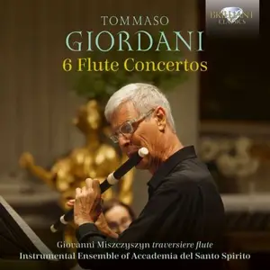 Giovanni Miszczyszyn, Instrumental Ensemble of Accademia del Santo Spirito - Giordani: 6 Flute Concertos (2025)