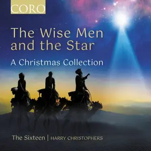 The Sixteen, Harry Christophers - The Wise Men and the Star - A Christmas Collection (2025)