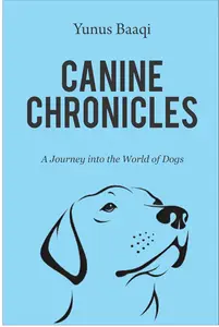 Canine Chronicles: A Journey into the World of Dogs