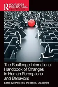 The Routledge International Handbook of Changes in Human Perceptions and Behaviors