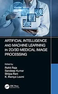 Artificial Intelligence and Machine Learning in 2D/3D Medical Image Processing
