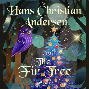 «The Fir Tree» by Hans Christian Andersen