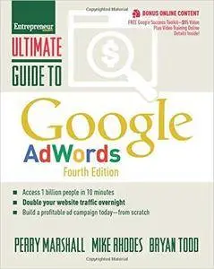 Ultimate Guide to Google AdWords: How to Access 100 Million People in 10 Minutes