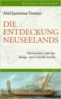 Die Entdeckung Neuseelands: Tasmaniens und der Tonga- und Fidschi-Inseln