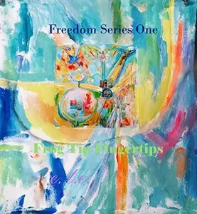 Tree Frog Fingertips: Book One of the Freedom Series
