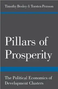 Pillars of Prosperity: The Political Economics of Development Clusters