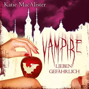 Katie MacAlister - Dark One 7 - Vampire lieben gefährlich