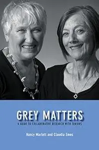 Grey Matters: A Guide for Collaborative Research with Seniors